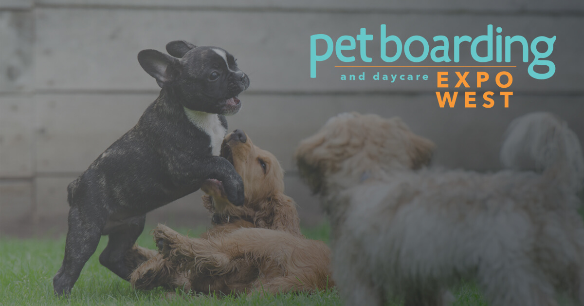 Pet Boarding and Daycare Expo West